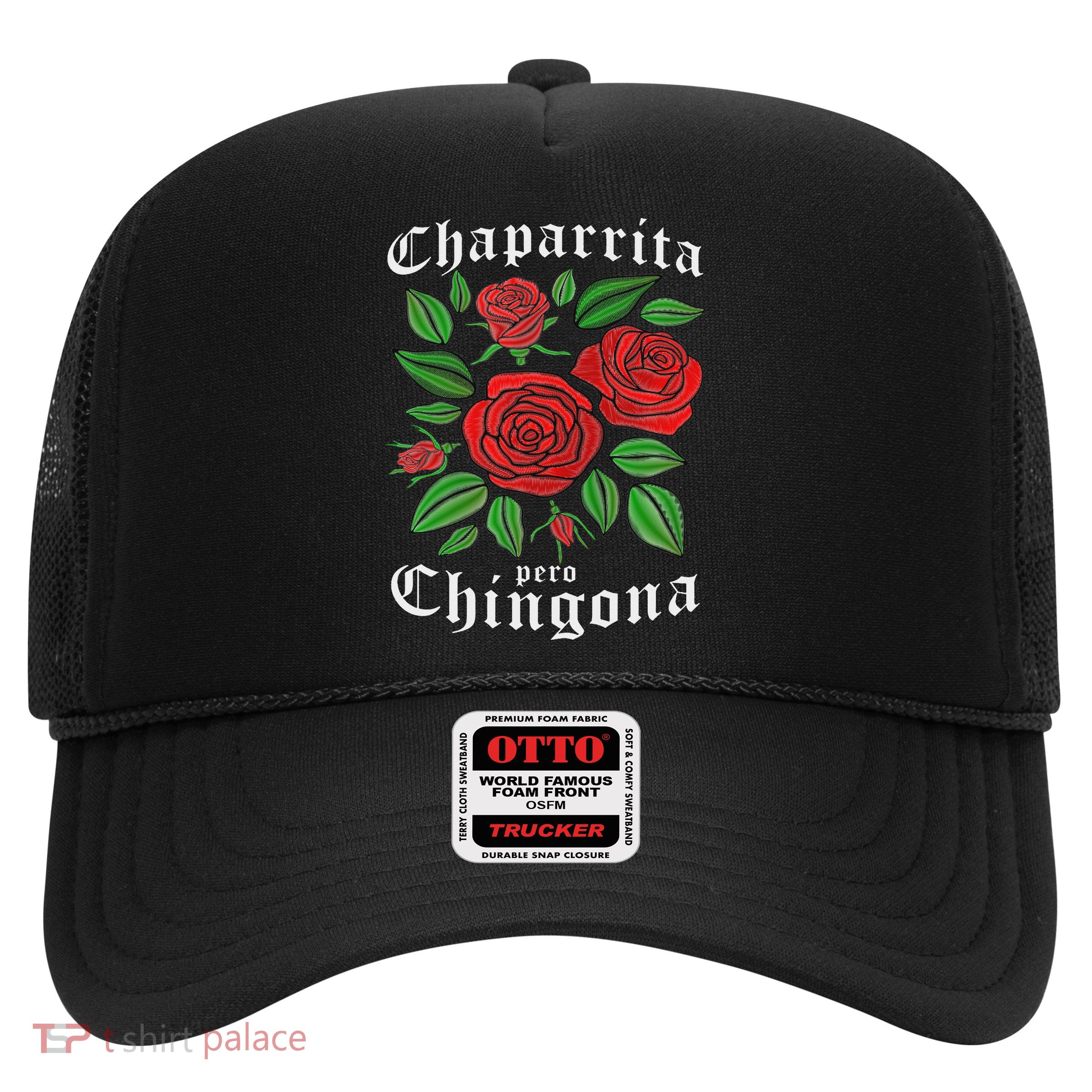 Chaparrita Pero Chingona Trucker Hat