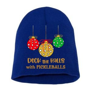 Christmas Pickleball Cool Gift Deck The Halls With Pickleballs Cool Gift Short Acrylic Beanie