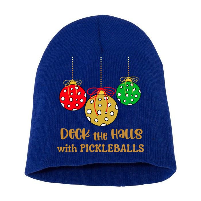 Christmas Pickleball Cool Gift Deck The Halls With Pickleballs Cool Gift Short Acrylic Beanie