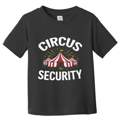 Circus Party Circus Security Toddler T-Shirt