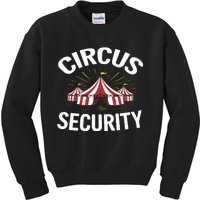 Circus Party Circus Security Kids Sweatshirt