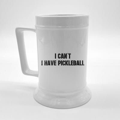 Cool Pickleball Coach With Saying I CanT I Have Pickleball Great Gift Beer Stein