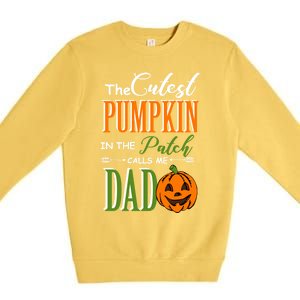 Cutest Pumpkin Calls Me Dad Halloween Matching Gift Cool Gift Premium Crewneck Sweatshirt