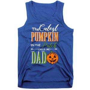 Cutest Pumpkin Calls Me Dad Halloween Matching Gift Cool Gift Tank Top