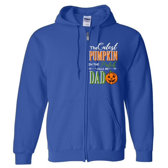 Cutest Pumpkin Calls Me Dad Halloween Matching Gift Cool Gift Full Zip Hoodie