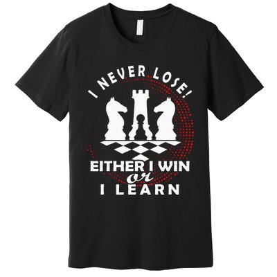 Chess Player Chess Board I Lost Never Premium T-Shirt