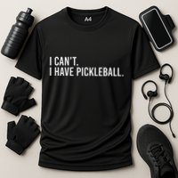Cool Pickleball Coach With Saying I CanT I Have Pickleball Performance Shirt