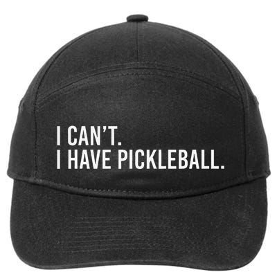 Cool Pickleball Coach With Saying I CanT I Have Pickleball 7-Panel Snapback Hat