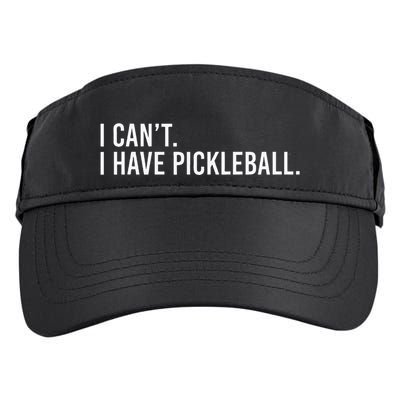 Cool Pickleball Coach With Saying I CanT I Have Pickleball Adult Drive Performance Visor