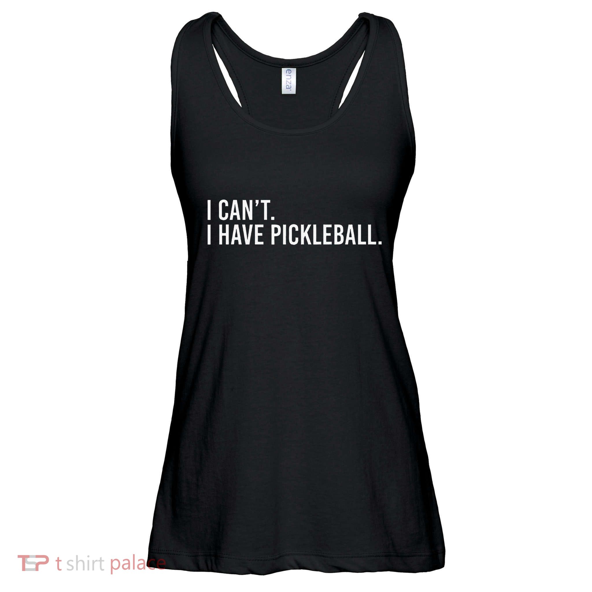 Cool Pickleball Coach With Saying I CanT I Have Pickleball Ladies Essential Flowy Tank