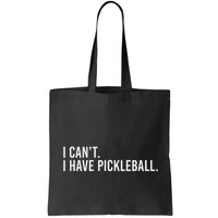 Cool Pickleball Coach With Saying I CanT I Have Pickleball Bag