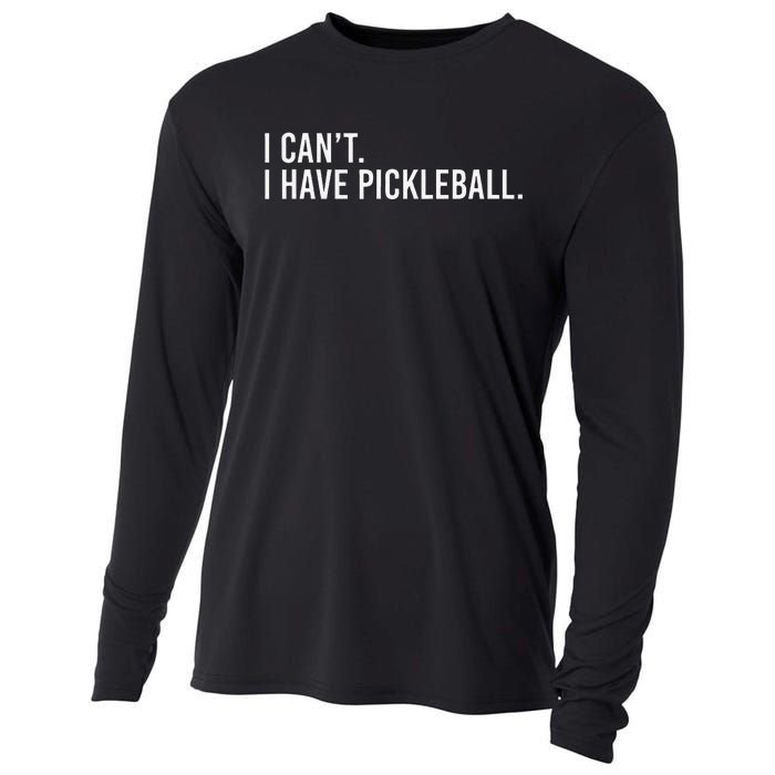 Cool Pickleball Coach With Saying I CanT I Have Pickleball Cooling Performance Long Sleeve Crew