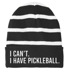 Cool Pickleball Coach With Saying I CanT I Have Pickleball Striped Beanie with Solid Band