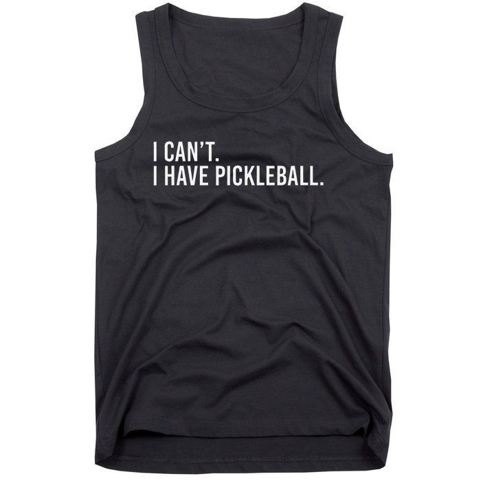 Cool Pickleball Coach With Saying I CanT I Have Pickleball Tank Top