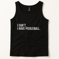 Cool Pickleball Coach With Saying I CanT I Have Pickleball Tank Top