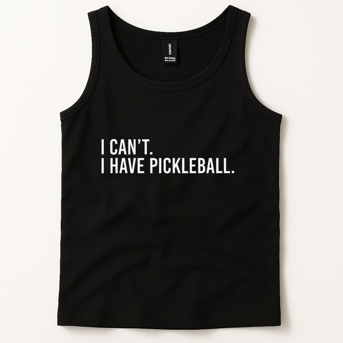 Cool Pickleball Coach With Saying I CanT I Have Pickleball Tank Top