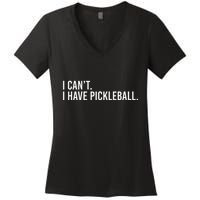 Cool Pickleball Coach With Saying I CanT I Have Pickleball Women's V-Neck T-Shirt