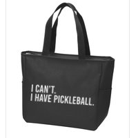 Cool Pickleball Coach With Saying I CanT I Have Pickleball Zip Tote Bag