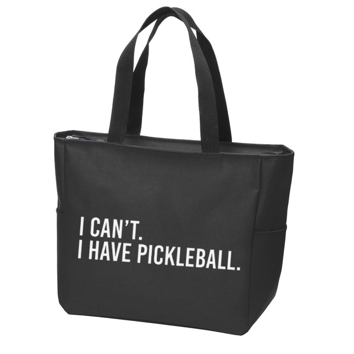 Cool Pickleball Coach With Saying I CanT I Have Pickleball Zip Tote Bag