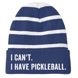 Cool Pickleball Coach With Saying I Cant I Have Pickleball Gift Ideas Striped Beanie with Solid Band