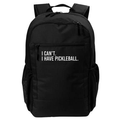 Cool Pickleball Coach With Saying I Can't I Have Pickleball Daily Commute Backpack
