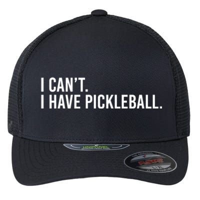 Cool Pickleball Coach With Saying I Cant I Have Pickleball Flexfit Unipanel Trucker Cap