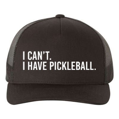 Cool Pickleball Coach With Saying I Cant I Have Pickleball Yupoong Adult 5-Panel Trucker Hat