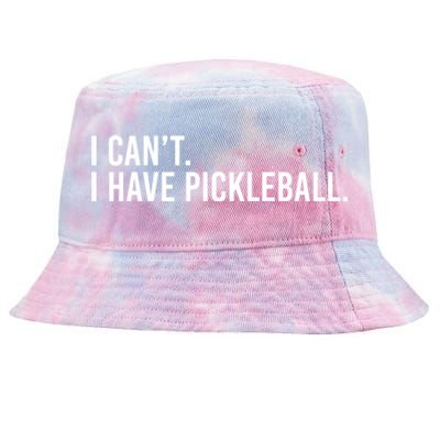 Cool Pickleball Coach With Saying I Cant I Have Pickleball Tie-Dyed Bucket Hat