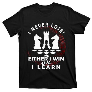 Chess Player Chess Board I Lost Never T-Shirt