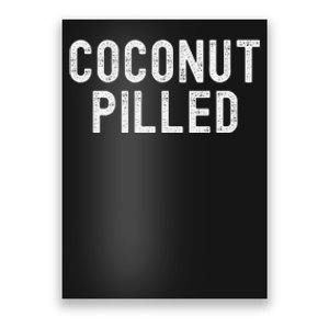 Coconut Pilled Poster