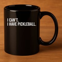 Cool Pickleball Coach With Saying I Can't I Have Pickleball Gift 11oz C Handle Ceramic Mug