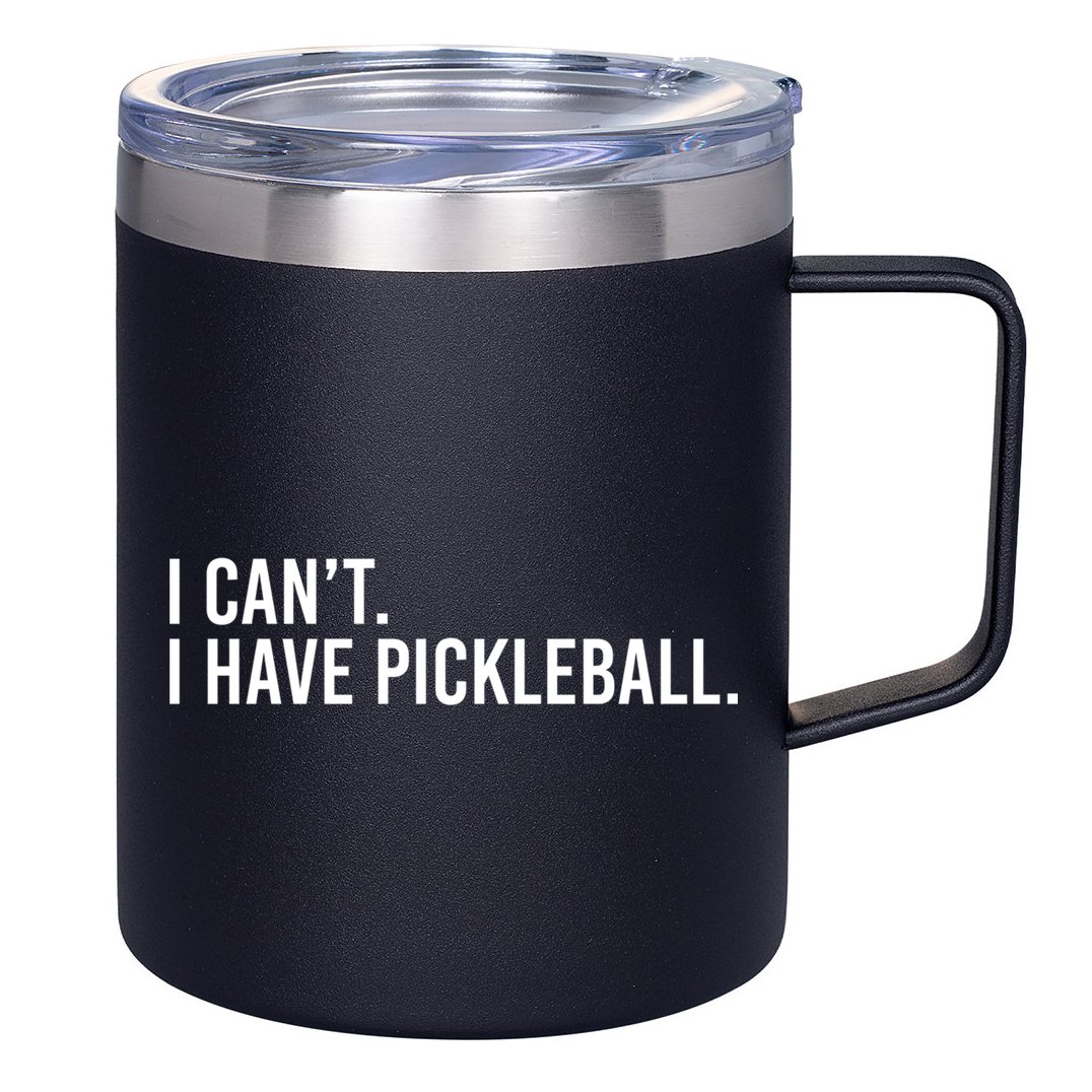 Cool Pickleball Coach With Saying I Can't I Have Pickleball Gift 12oz Stainless Steel Coffee Mug
