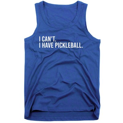 Cool Pickleball Coach With Saying I Can't I Have Pickleball Gift Tank Top