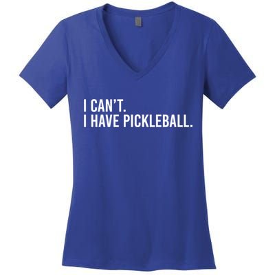 Cool Pickleball Coach With Saying I Can't I Have Pickleball Gift Women's V-Neck T-Shirt