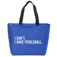 Cool Pickleball Coach With Saying I Can't I Have Pickleball Gift Zip Tote Bag