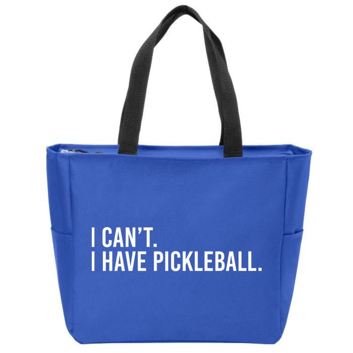 Cool Pickleball Coach With Saying I Can't I Have Pickleball Gift Zip Tote Bag