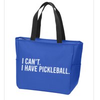 Cool Pickleball Coach With Saying I Can't I Have Pickleball Gift Zip Tote Bag