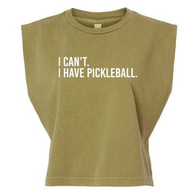 Cool Pickleball Coach With Saying I Can't I Have Pickleball Gift Garment-Dyed Women's Muscle Tee