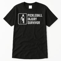 Cool Pickleball Coach With Saying Pickleball Injury Survivor Tall T-Shirt