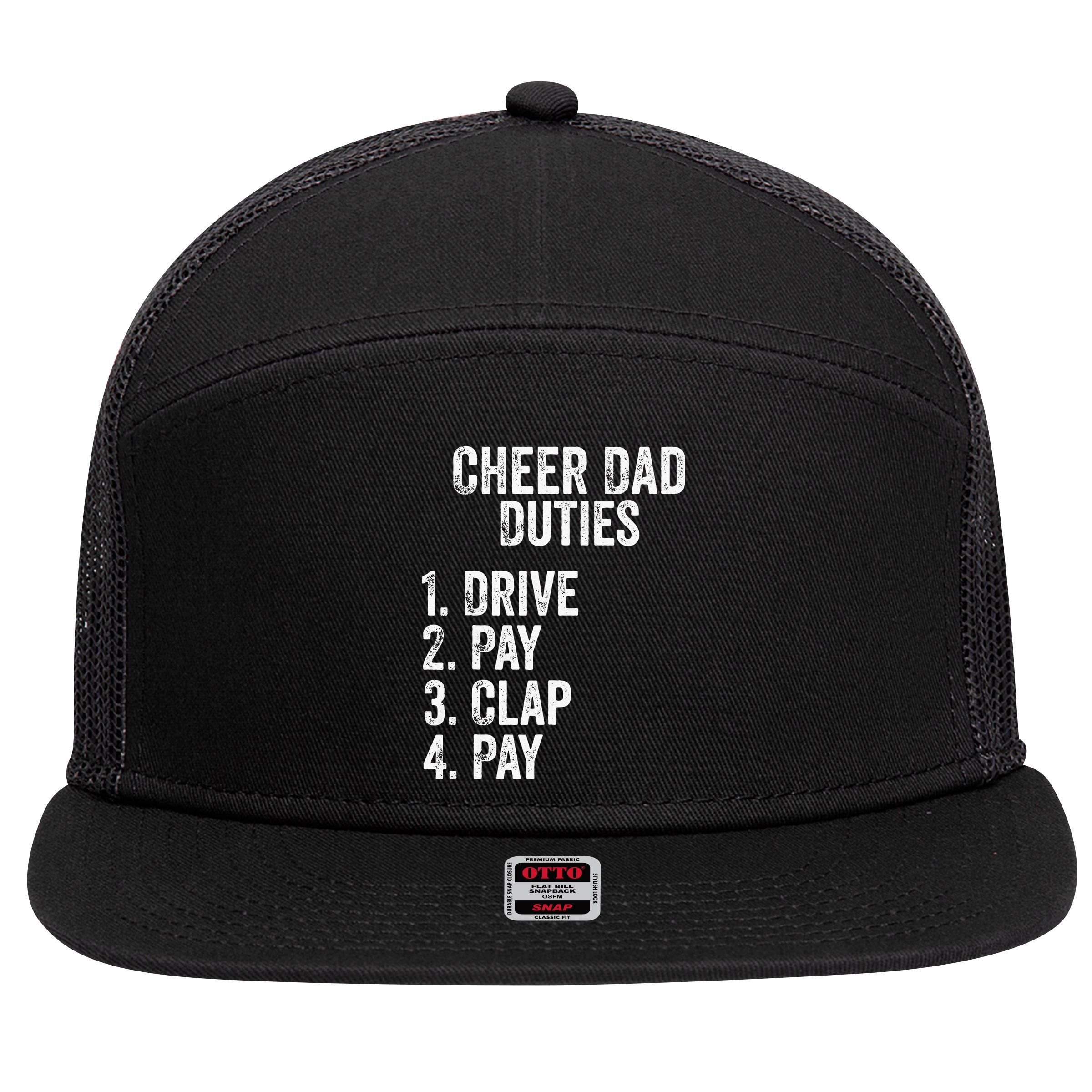 Cheerleading Papa Cheer Dad Duties Drive Pay Clap 7 Panel Mesh Trucker Snapback Hat