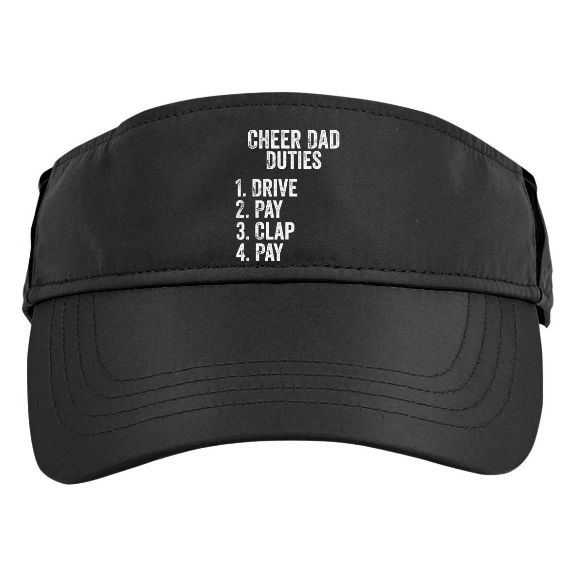 Cheerleading Papa Cheer Dad Duties Drive Pay Clap Adult Drive Performance Visor