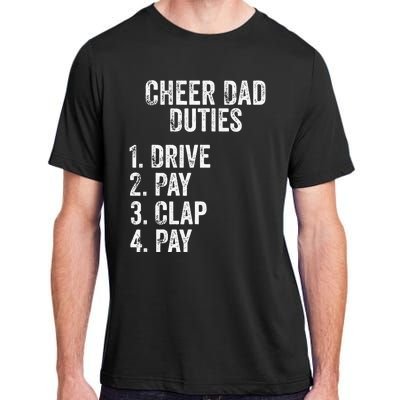 Cheerleading Papa Cheer Dad Duties Drive Pay Clap Adult ChromaSoft Performance T-Shirt