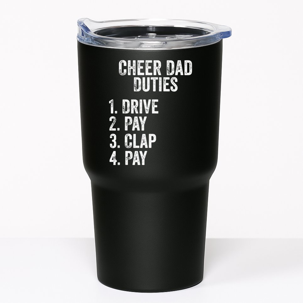 Cheerleading Papa Cheer Dad Duties Drive Pay Clap Tumbler