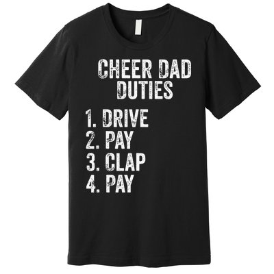 Cheerleading Papa Cheer Dad Duties Drive Pay Clap Premium T-Shirt