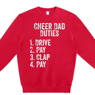 Cheerleading Papa Cheer Dad Duties Drive Pay Clap Premium Crewneck Sweatshirt