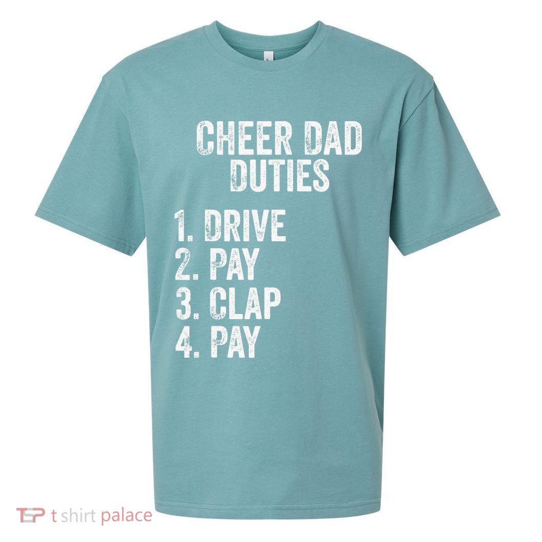 Cheerleading Papa Cheer Dad Duties Drive Pay Clap Sueded Cloud Jersey T-Shirt