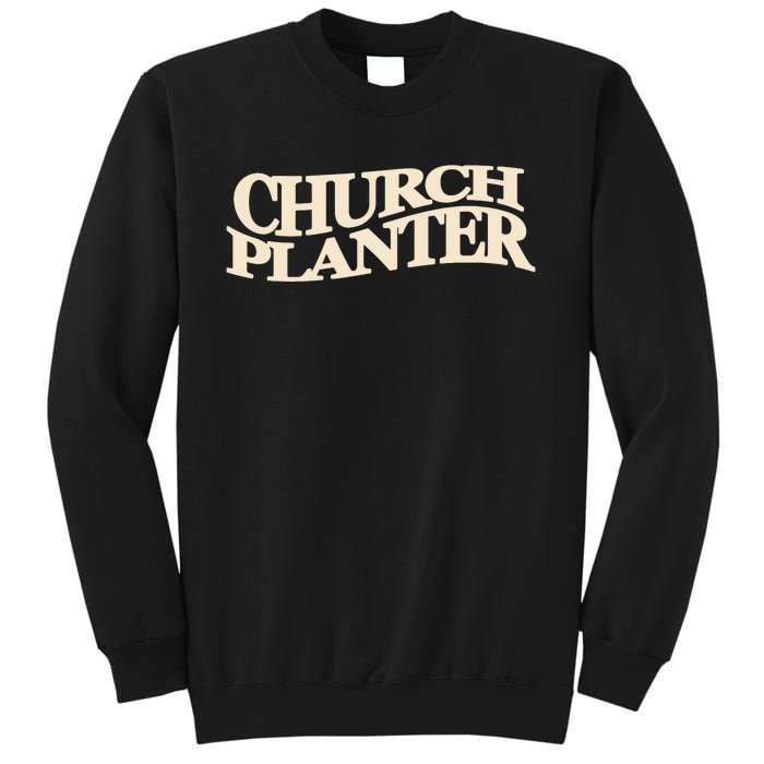 Church Planter Sweatshirt