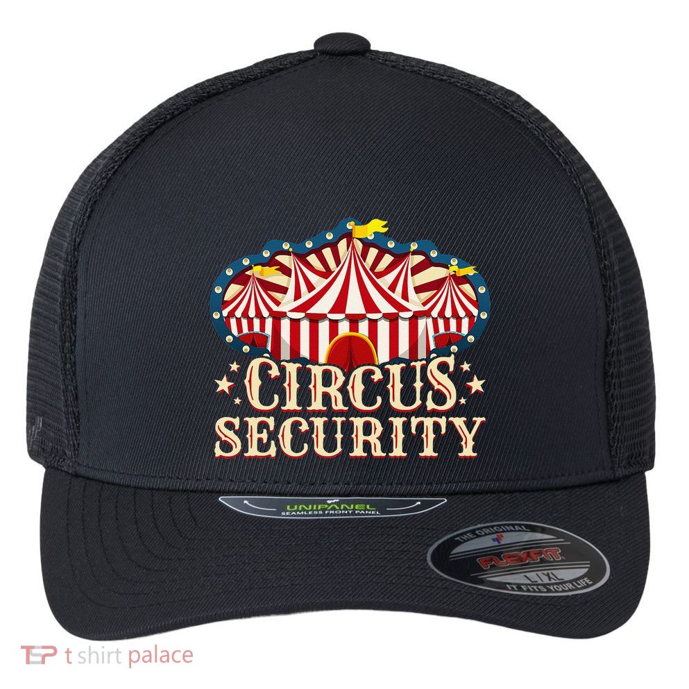 Circus Party Circus Security Flexfit Unipanel Trucker Cap