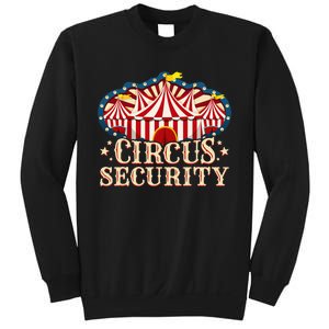 Circus Party Circus Security Sweatshirt