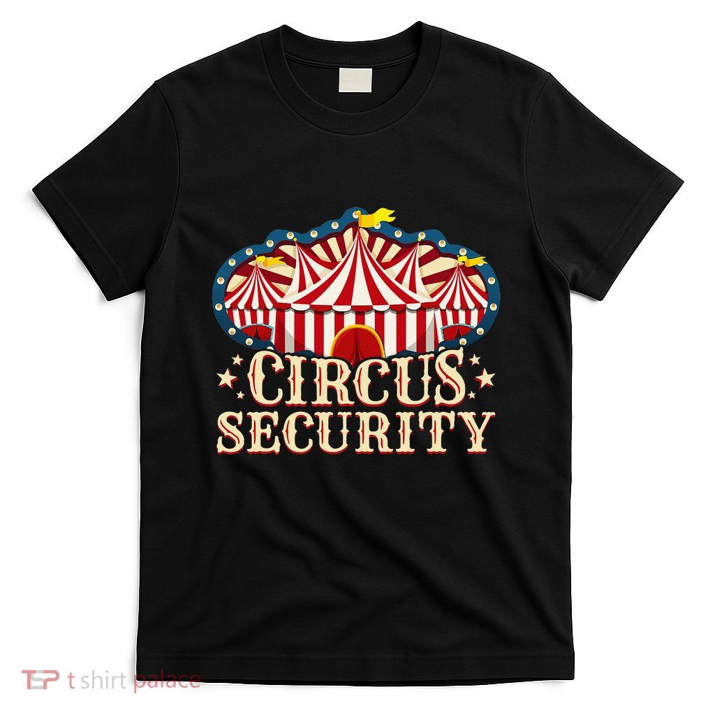 Circus Party Circus Security T-Shirt